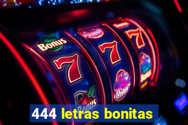 444 letras bonitas